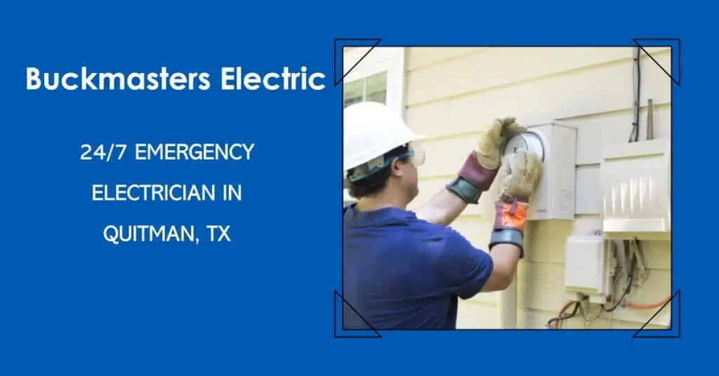 24 Hour Emergency Electrician in Quitman TX